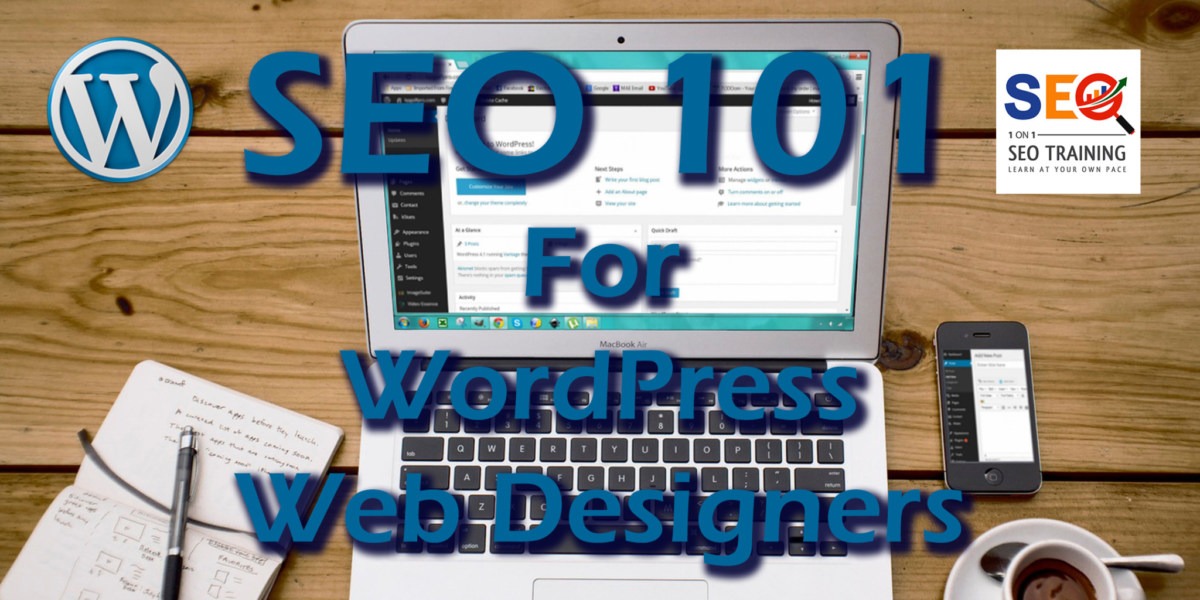 a laptop, cellphone, paper and pen for SEO 101 For WordPress Web Designers Webinar