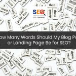 Random Collection Of Different Words And Word-Forms For How Many Words Should My Blog Post or Landing Page Be for SEO